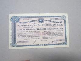 Suomen Valtion toinen palkinto-obligatiolainavuodelta 1941 200.000.000 miljoonaa sarja 295 nr 005 osallistuu 10 voittoarvontaan viim. arvonnan jälkeen maksetaan 150