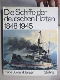 Die Schiffe der deutschen Flotten 1848-1945