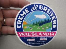Waeslandia Creme de Gruyere -Valio juustoetiketti