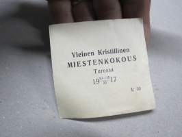 Yleinen Kristillinen Miestenkokous, Turku 1917 -osallistujamerkki / edustajalippu / pääsymaksumerkki / varainkeruumerkki