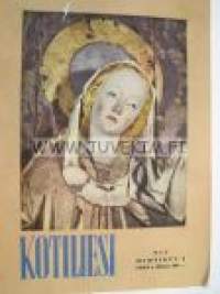 Kotiliesi 1953 nr 7, Silo, Katejuhla, Saksan tilanne, Tästä taideteoksesta pidän, Kukkia, Keittiö, Kieku & Kaiku, Jalostaja, runsaasti mainoksia, ym.