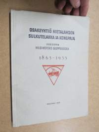 Osakeyhtiö Hietalahden Sulkutelakka ja Konepaja - aikaisemmin Helsingfors Skeppsdocka 1865-1935 -shipyard history