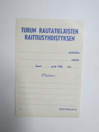 Turun Rautatieläisten Raittiusyhdistys -kokousilmoitus, käyttämätön ilmoitustauluille tarkoitettu