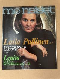 Me Naiset 1974 nro 48 ilmestynyt 29.11.1974, Laila Pullinen, Aila Meriluoto, Pepe Åhman, Lenita vastaa kotiäideille