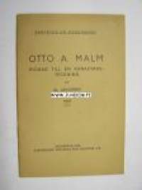 Otto A. Malm bidrag till en karäktärsteckning -särtryck ur 