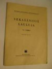 Sekaäänisiä lauluja 73. vihko Kansanvalistusseuran nuottivarasto 116