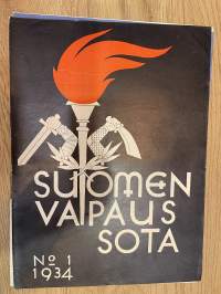 Suomen vapaussota 1934 nr 1 - Vapaussodan miehet marssivat jääkärien johtamina Voittajina kaupunkiin, ym.