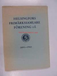 Helsingfors Frimärkssamlare Förening r.f. 1893-1943