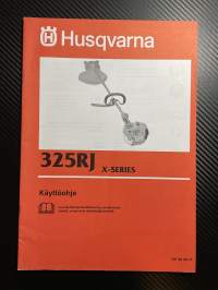 Husqvarna 325RJ X-Series Raivaussaha -käyttöohje