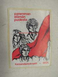 Paremman elämän puolesta Kansandemokraatit SKDL -tarra