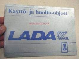 Lada 1300S, 2107, 1600SL -käyttö- ja huolto-ohjeet