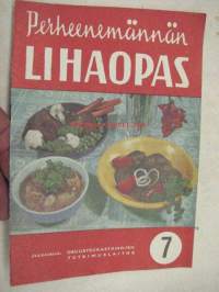 Perheenemännän lihaopas - Osuusteurastamojen Tutklimuslaitoksen julkaisu nr 7 (teurastuksen sivutuotteiden esittelyä ruokaraaka-aineiksi; maksa, sydän,