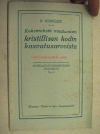 Kokemuksia muutamista kristillisen kodin kasvatusarvoista