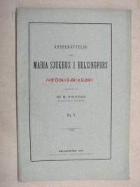 Maria Sjukhus i Helsingfors Årsberättelse för år 1899 -vuosikertomus