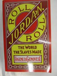 Roll, Jordan, Roll. The World the Slaves made