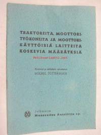 Traktoreita, moottorityökoneita ja moottorikäyttöisiä laitteita koskevia määräyksiä 1958