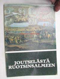 Joutselästä Ruotsinsalmeen - sotamuistomerkkejä vuosien 1555-1790 tapahtumista -Sotasokeqat Ry:n julkaisu 1979