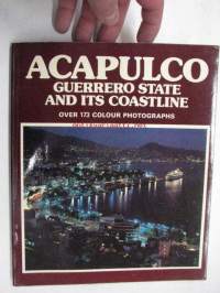 Acapulco Guerrero State and its Coastline -matkailu- / kuvakirja