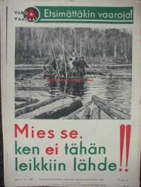 Mies se, ken ei tähän leikkiin lähde -työturvallisuus- / varoitusjuliste 1930-luvulta