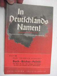 In Deutschlands Namen! Heft 10, Karl Heinrich Bischoff; Buch - Bücher - Politik -saksalaista paatosta HUOM; kirja painettu Suomessa!