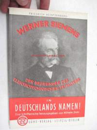 In Deutschlands Namen! Heft 22, Friedrich Heintzenberg; Werner Siemens - Der Begründer des Elektrotechnischen Zeitalters -saksalaista paatosta HUOM; kirja painettu