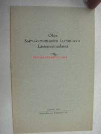 Ohje Sairauskertomusten laatimiseen Lastensairaalassa / Ledning vid uppgörandet av sjukhistorier å Barnsjukhuset