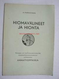 Hiomavälineet ja hionta -grinding and grinding tools