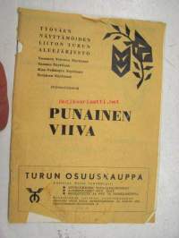 Punainen viiva - Työväen Näyttämöiden Liiton Turun Aluejärjestö - Nummen Työväen Näyttämö, Tarmon Näyttämö, Kisa-Veikkojen Näyttämö, Teräksen