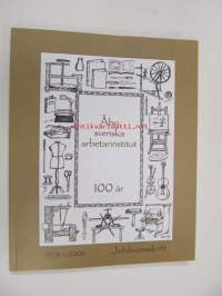 Åbo svenska arbetarinstitut 1908-2008 100 år