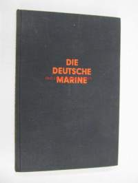 Die Deutsche Marine 1920 bis 1945 : Aufbau und Untergang