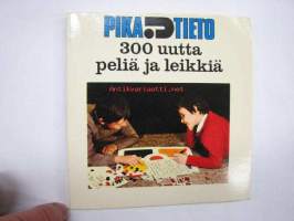 Pikatieto - 300 uutta pelia ja leikkiä