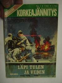 Viidakon korkeajännitys 1981 nr 1 Läpi tulen ja veden