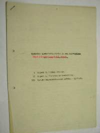 Tykistön tiedustelupalvelu ja sen liittyminen yleiseen tiedusteluun - sotakokemuksiin perustuva I. Majuri P. Haltun alustus, II. Majuri A. Pönkäsen