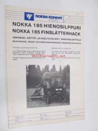 Nokka-koneet Nokka 185 hienosilppuri / finslåtterhack asennus-, käyttö- ja huolto-ohjeet, varaosaluettelo / monterings-, bruks- och serviceanvisiningar,