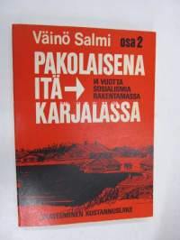 Pakolaisena Itä-Karjalassa: Neljätoista vuotta sosialismia rakentamassa (Muistelmat II 1927-1929)