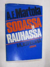 Sodassa ja rauhassa. Muistelmia