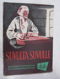 Suvulta suvulle. Karjalan sivistysseuran 50-vuotisjuhlajulkaisu 1906-1956