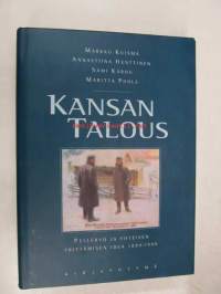 Kansan talous. Pellervo ja yhteisen yrittämisen idea 1899-1999