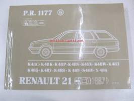 Renault 21 1987>  P.R. 1177 6 K48C, K48K, K48P, K48S, K48V, K48W, K483, K486, K487, K489, S48V, S486 8/1991 varaosaluettelo