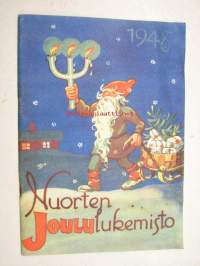 Nuorten Joululukemisto 1948 -joululehti, kansikuvitus Martta Wendelin, Oiva Hurme (muu kuvitus + sarjakuva), Ester Ahokainen, Aili Konttinen, Eva Hirn, Aaro Honka,