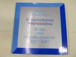 Kansalaisturvaa rakentamassa : Kelan viisi vuosikymmentä 1937-1987