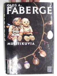 Muistikuvia - Oleg A. Fabergé