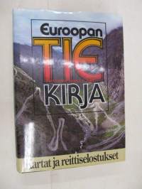Euroopan tiekirja. Automatkailijan opas. Kartat ja reittiselostukset