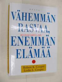 Vähemmän rasvaa, enemmän elämää. Opi käyttämään laihdutusnappuloitasi lihotusnappuloiden sijasta - hoikistut, saat lisää terveyttä ja voimia, elät kauemmin