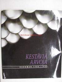 Kestäviä arvoja - Hackman 1790-1990