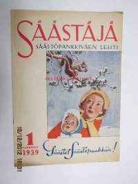 Säästäjä 1939 nr 1, Kansikuvitus Eeli Jaatinen, sis. mm. seur. artikkelit; Kukkaron katselmusta, Risti ja uhrisavut -kertomus, Laiska prinssi ja ahkera