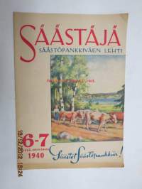 Säästäjä 1940 nr 6-7, sis. mm. seur. artikkelit; Hollannin siirtomaaperintö, Nuorten harat heilumaan, Kirvesmies ja kirvesmies, Käsityösivu, Kurre -sarjakuva