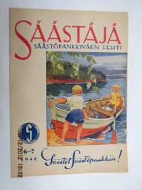 Säästäjä 1942 nr 6-7, sis. mm. seur. artikkelit; Nuoria talkoolaisia, Zeppelinien satu, Taistelu suolla, Käsityösivu, Kurre ja Kirre -sarjakuva - Raul Roine,