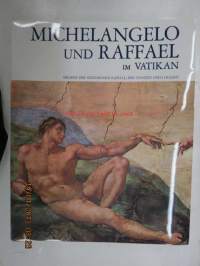 Michelangelo und Raffael im Vatikan - Fresken der Sixtinischen Kapelle, der Stanzen und Loggien (Mit botticelli-Perugino Signorelli-Ghirlandaio und Rosselli)