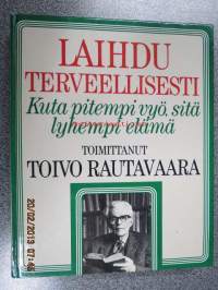 Laihdu terveellisesti - Kuta pitempi vyö, sitä lyhyempi elämä